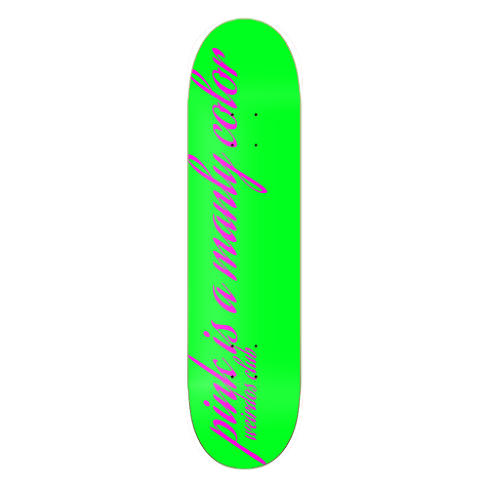 pink is a manly color skate decks