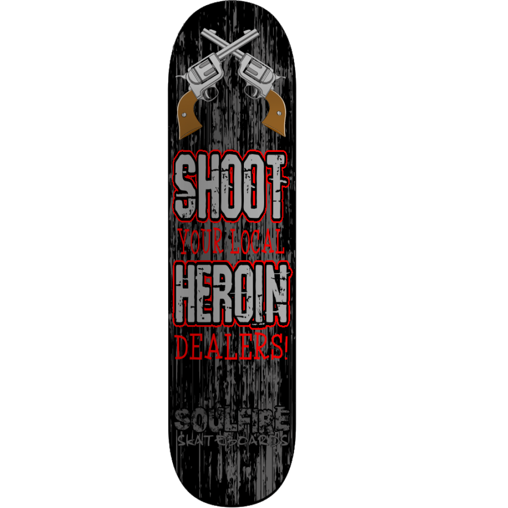 shoot your local heroin dealers